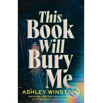 This Book Will Bury Me - Ashley Winstead Head of Zeus