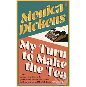 Beletrie pro dospělé My Turn to Make the Tea - Monica Dickens Virago