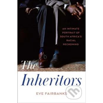 The Inheritors - Eve Fairbanks Simon & Schuster