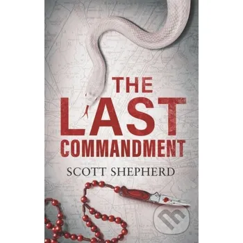 The Last Commandment - Shepherd Scott Shepherd Head of Zeus