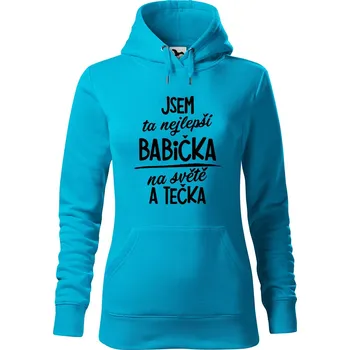 Pánská mikina Dámská mikina Nejlepší babička na světě Velikost (žena): XL, Vyberte barvu: Tyrkysová