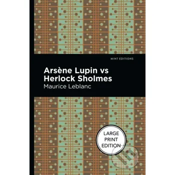 Arsene Lupin Vs Herlock Sholmes - Maurice Leblanc West Margin Press
