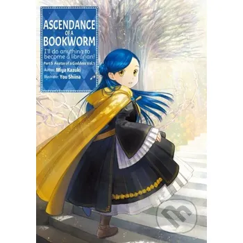 Beletrie pro dospělé Ascendance of a Bookworm: Part 5 Volume 1 - Miya Kazuki