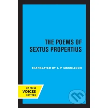 Poezie The Poems of Sextus Propertius - Sextus Propertius University of California Press