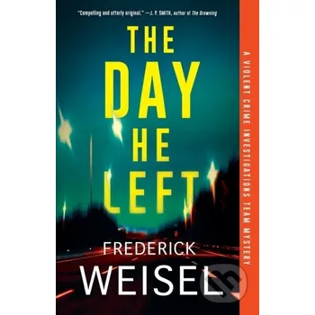 The Day He Left - Frederick Weisel Poisoned Pen Press