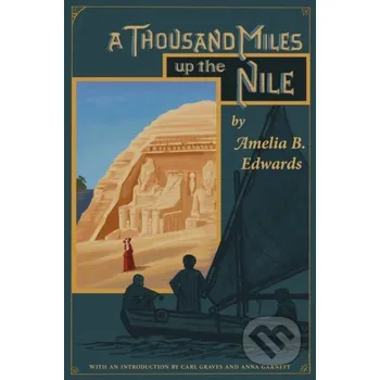 A Thousand Miles up the Nile - Amelia B. Edwards