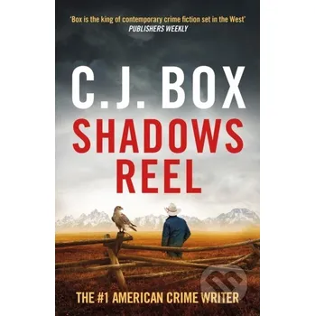 Beletrie pro dospělé Shadows Reel - C. J. Box [EN] (2022, Brožovaná, Head of Zeus)