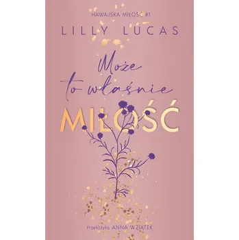 Hawajska miłość T.1 Może to właśnie miłość - Lucas, Lilly