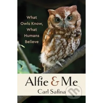 Populárně naučná literatura pro dospělé Alfie and Me - Carl Safina WW Norton &amp; Co