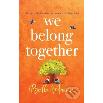 Beletrie pro dospělé We Belong Together - Beth Moran