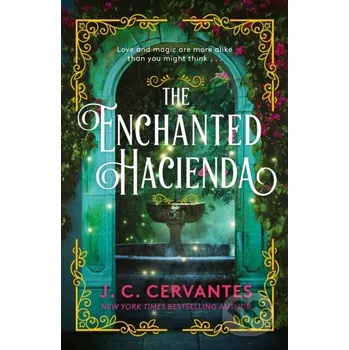 Beletrie pro dospělé The Enchanted Hacienda - J.C. Cervantes Headline Book