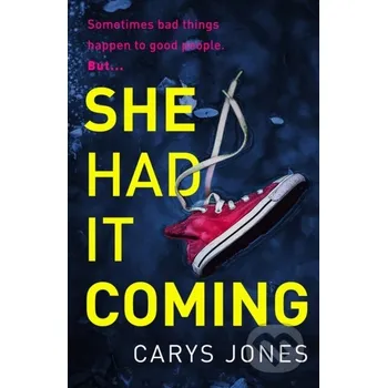She Had It Coming - Carys Jones Orion