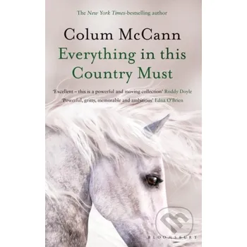 Beletrie pro dospělé Everything in this Country Must - Colum Mccann Bloomsbury