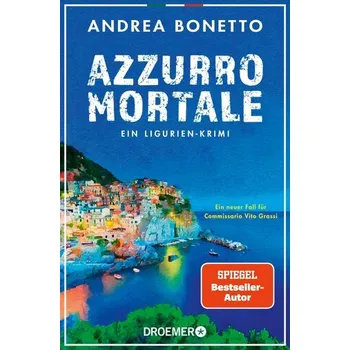 Azzurro mortale - Bonetto, Andrea [DE] (2025, Brožovaná, Droemer Taschenbuch)