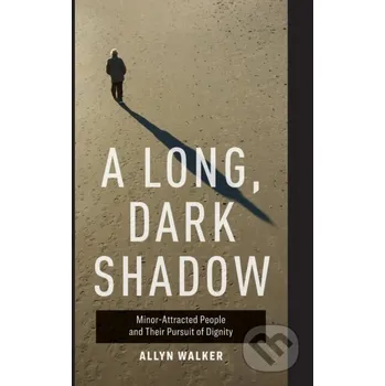 A Long, Dark Shadow - Allyn Walker University of California Press