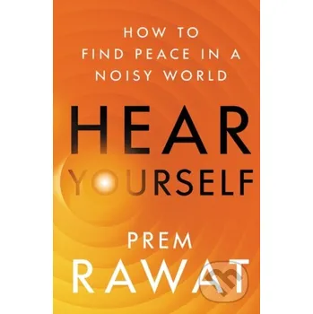 Hear Yourself - Rawat Prem HarperOne