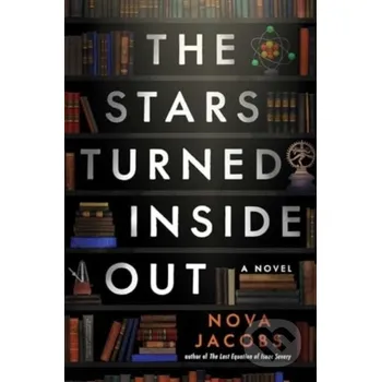 The Stars Turned Inside Out - Nova Jacobs Atria Books