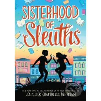 Sisterhood of Sleuths - Jennifer Chambliss Bertman