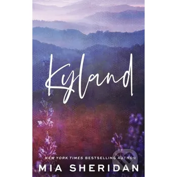 Kyland - Mia Sheridan Piatkus