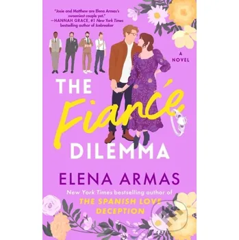 The Fiance Dilemma - Elena Armas Atria Books