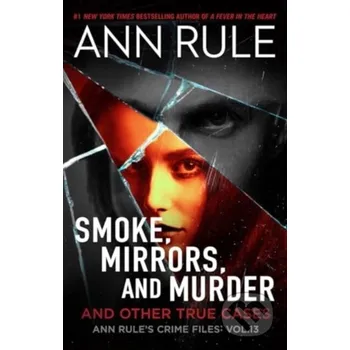 Smoke, Mirrors, and Murder - Ann Rule Gallery