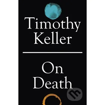 On Death - Timothy Keller Hodder Faith