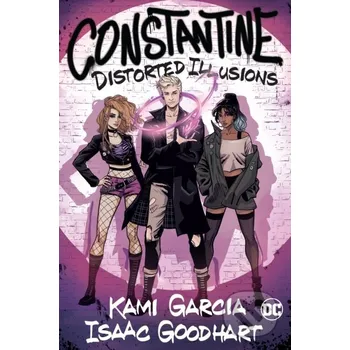 Komiks pro dospělé Constantine: Distorted Illusions - Isaac Goodhart, Kami Garcia DC Comics