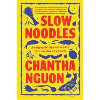 Slow Noodles - Chantha Nguon Algonquin Books