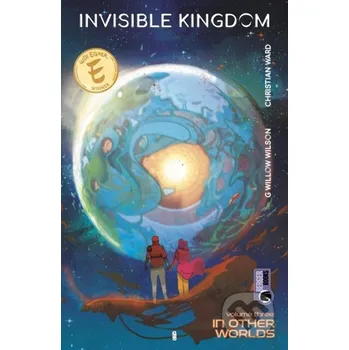 Komiks pro dospělé Invisible Kingdom Volume 3 - Christian Ward, Sal Cipriano, G. Willow Wilson