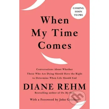 When My Time Comes - Diane Rehm