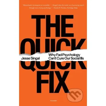 The Quick Fix - Jesse Singal Picador