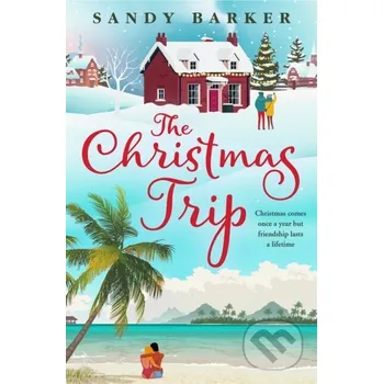 The Christmas Trip - Sandy Barker One More Chapter