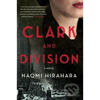 Beletrie pro dospělé Clark and Division - Naomi Hirahara Soho Press