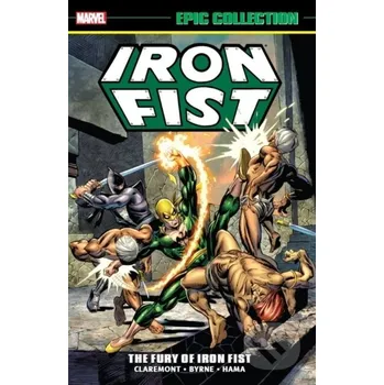 Komiks pro dospělé Iron Fist Epic Collection: The Fury Of Iron Fist - Chris Claremont, Roy Thomas, Len Wein