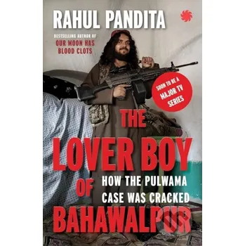 The Lover Boy of Bahawalpur - Rahul Pandita