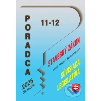Poradca 11-12/2025 - Stavebný zákon – nový zákon s komentárom - Trizuliak Tibor Poradca s.r.o.