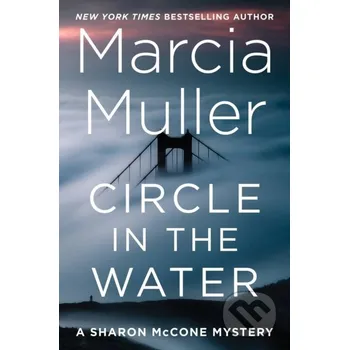 Circle in the Water - Marcia Muller Grand Central Publishing