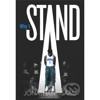 Literární biografie Why I Stand - Jonathan Isaac