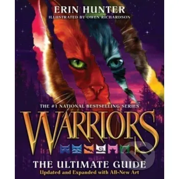 Umění Warriors: The Ultimate Guide: Updated and Expanded Edition - Hunter Erin HarperCollins