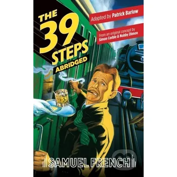 Beletrie pro dospělé The 39 Steps, Abridged - Patrick Barlow Samuel French