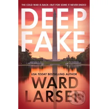 Deep Fake - Ward Larsen St. Martin´s Press