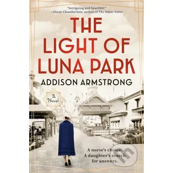 The Light of Luna Park - Addison Armstrong Penguin Putnam Inc
