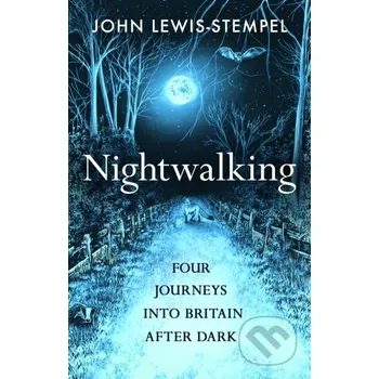 Nightwalking - John Lewis-Stempel Doubleday