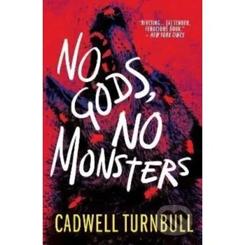 No Gods, No Monsters - Cadwell Turnbull Titan Books