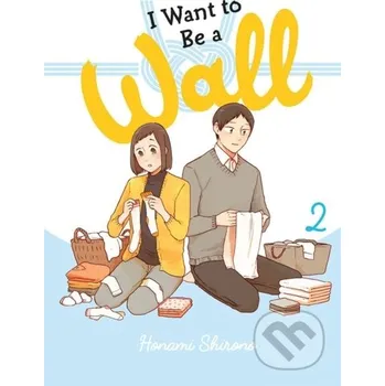 Komiks pro dospělé I Want to Be a Wall, Vol. 2 - Alexis Eckerman, Honami Shirono, Emma Schumacker Yen Press