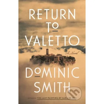 Return to Valetto - Dominic Smith Farrar, Straus and Giroux