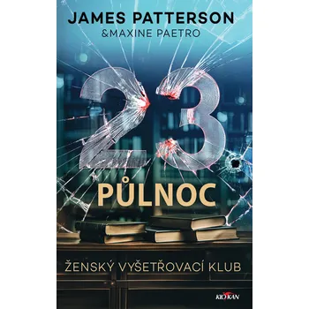 23. půlnoc - James Patterson, Maxine…