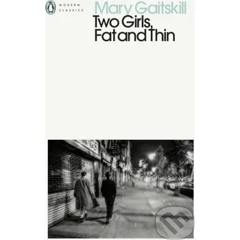 Two Girls, Fat and Thin - Mary Gaitskill Penguin Classics