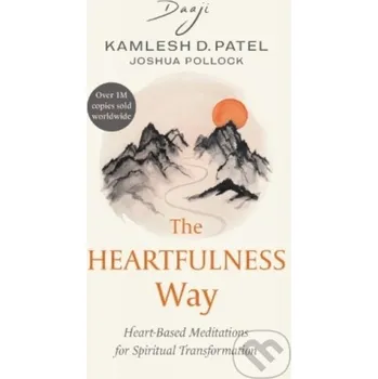 The Heartfulness Way - Kamlesh D. Patel