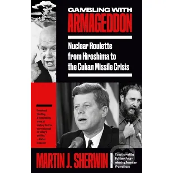 Populárně naučná literatura pro dospělé Gambling with Armageddon - Martin J. Sherwin Vintage Books
